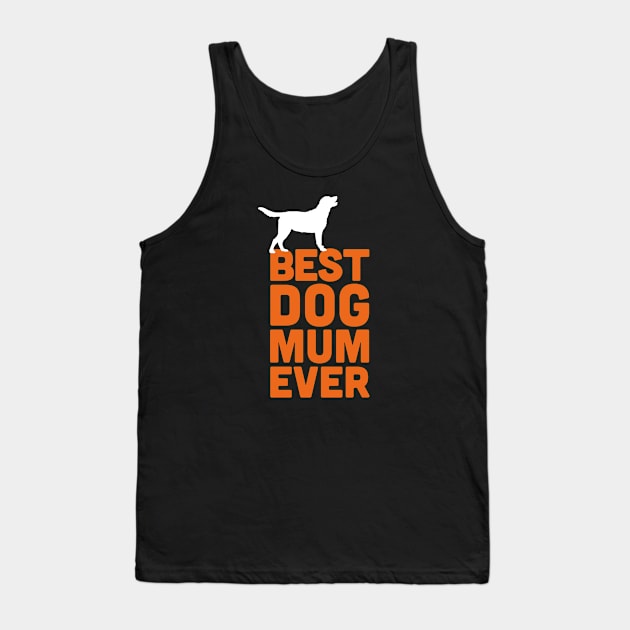 Best Labrador Retriever Dog Mum Ever - Orange Dog Lover Gift Tank Top by Elsie Bee Designs